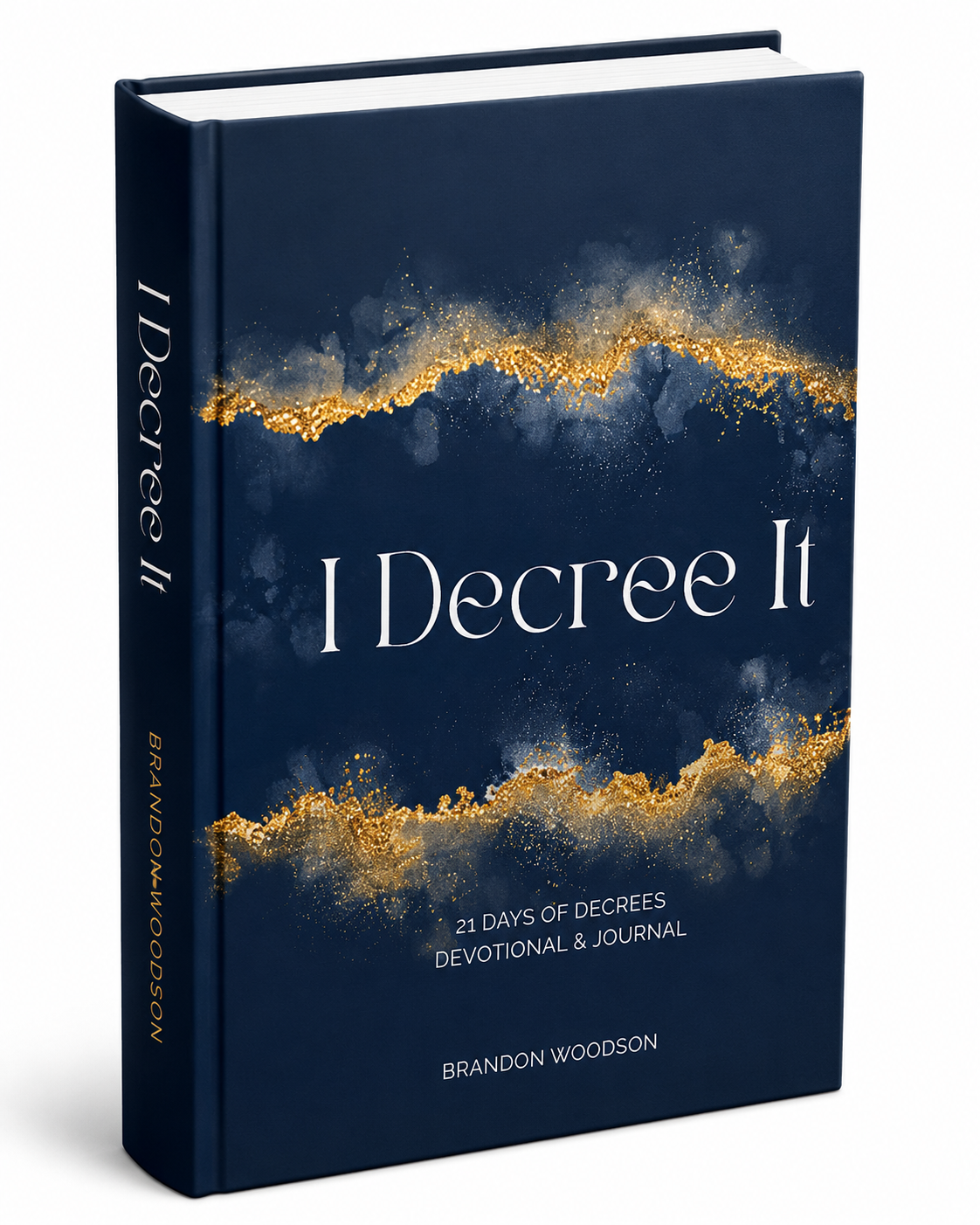 I Decree It: 21 Days of Decrees Devotional and Journal